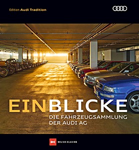 Cover book Einblicke: Die Fahrzeugsammlung der Audi AG