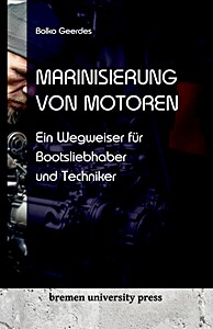 Werkplaatshandboek: Marinisierung von Motoren: Ein Wegweiser für Bootsliebhaber und Techniker