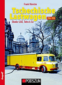 Portada del libro: Tschechische Lastwagen 1950-1990: Skoda-LIAZ, Tatra & Co.