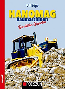 Libro: Hanomag Baumaschinen: Die letzten Giganten