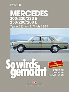 Couverture revue technique Mercedes-Benz 200, 230, 230 E, 250, 280, 280 E (W123) - Benziner (1/1976-12/1984)