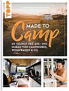 Cubierta libro Made to Camp - So gelingt der Aus- und Umbau von Campingbus, Wohnwagen und Co.