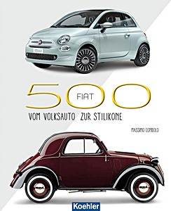Fiat 500: Vom Volksauto zur Stilikone