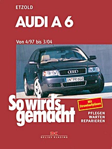 Audi A6 - Benziner und Diesel (4/1997-3/2004) | So wird's gemacht (114) | Delius Klasing