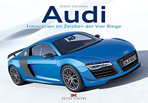 Portada del libro: Audi - Innovation im Zeichen der Vier Ringe | Delius Klasing