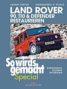Land Rover 90, 110 & Defender restaurieren - Karrosserie, Technik, Interieur | So wird's gemacht (SB 8)