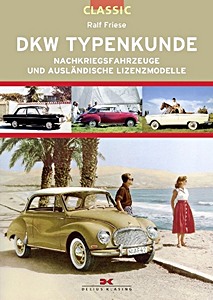 Book cover: DKW Typenkunde - Nachkriegsfahrzeuge und ausländische Lizenzmodelle