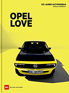 Cover des Buches: Opel Love - 125 Jahre Opel Automobile | Delius Klasing