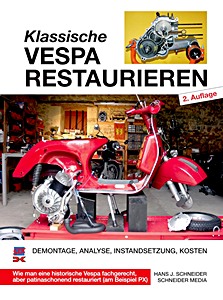 Copertina del libro: Klassische Vespa restaurieren - Demontage, Analyse, Instandsetzung, Kosten