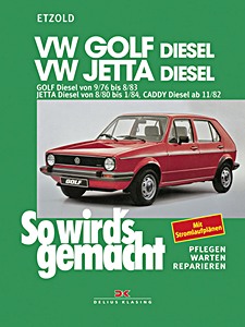 VW Golf (9/1976-8/1983), Jetta (8/1980-1/1984), Caddy (ab 11/1982) - Diesel | So wird's gemacht (9) | Delius Klasing