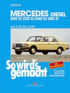 Okładka instrukcji napraw Mercedes-Benz 200 D, 220 D, 240 D, 300 D (W123) - Diesel (1/1976-12/1984)