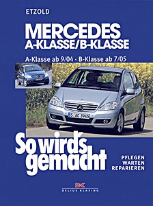 Okładka instrukcji napraw Mercedes-Benz A-Klasse (W169, 9/2004-4/2012), B-Klasse (W245, 7/2005-6/2011) - Benziner und Diesel