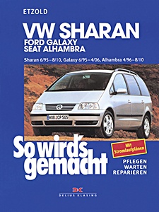 VW Sharan (6/1995-8/2010), Ford Galaxy (6/1995-4/2006), Seat Alhambra (4/1996-8/2010) | So wird's gemacht (108) | Delius Klasing