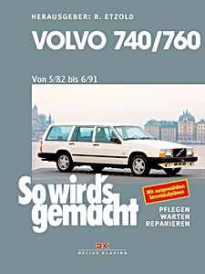 Volvo 740 / 760 - Vier- und Sechszylinder (5/1982-6/1991) | So wird's gemacht (159) | Delius Klasing