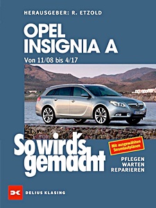 Opel Insignia A - 1.8 L Benziner und 2.0 L Diesel (11/2008 - 04/2017) | So wird's gemacht (167) | Delius Klasing