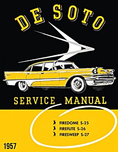 Book: 1957 De Soto Service Manual - Firedome S-25, Fireflite S-26, Firesweep S-27 