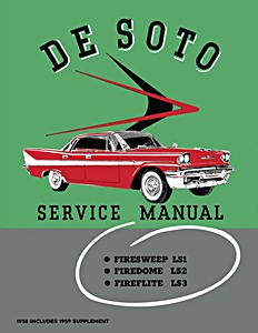 Book: 1958-1959 De Soto Service Manual - Firesweep LS1, Firedome LS2, Fireflite LS3 