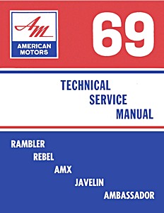 Livre: 1969 AMC Technical Service Manual - Rambler, Rebel, AMX, Javelin, Ambassador 