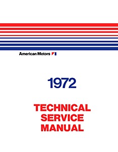 Book: 1972 AMC Technical Service Manual - Hornet, Matador, Gremin, Javelin, Ambassador 