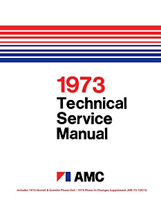 Livre: 1973 AMC Technical Service Manual - Hornet, Matador, Gremlin, Javelin, Ambassador 