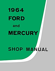 Repair manual: 1964 Ford and Mercury - Shop Manual