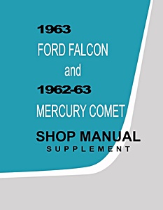 Manual de taller: 1963 Ford Falcon, Ranchero / 1962-63 Mercury Comet - Shop Manual Supplement