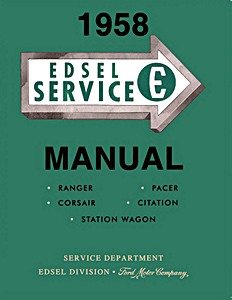Book: 1958 Edsel Service Manual - Ranger, Pacer, Corsair, Citation, Station Wagon 