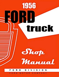 Werkplaatshandboek: 1956 Ford Truck Shop Manual
