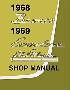 Manual de taller: 1968 Ford Bronco / 1969 Econoline and Club Wagon - Shop Manual