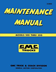 1955 GMC Truck Models 100 thru 500 - Maintenance Manual | Detroit Iron