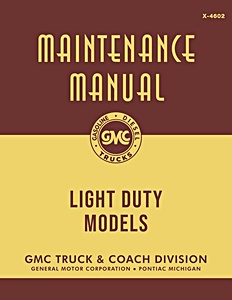 1945-1946 GMC Light Duty Models 100-280 - Series C and E - Maintenance Manual | Detroit Iron