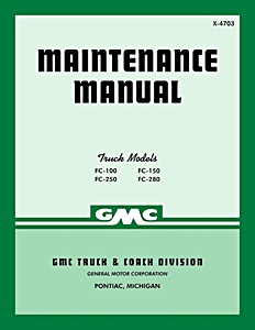 1947 GMC Truck Models FC-100, FC-150, FC-250, FC-280 - Maintenance Manual | Detroit Iron