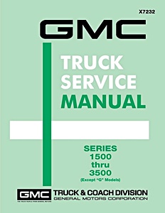 1972 GMC Truck Series 1500 thru 3500 (Except 'G' Models) - Service Manual