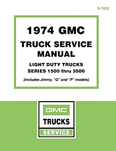 1974 GMC Light Duty trucks Series 1500-3500 (Includes Jimmy, 'G' and 'P' Models) - Service Manual