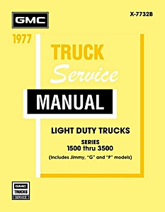 1977 GMC Light Duty Trucks Series 1500-3500 (Includes Jimmy, 'G' and 'P' Models) - Service Manual | Detroit Iron