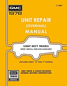1978 GMC Light Duty Trucks Series 1500-3500 (Includes Jimmy, 'G' and 'P' Models) - Unit Repair Manual | Detroit Iron
