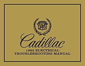 Książka: 1982 Cadillac - Electrical Troubleshooting Manual