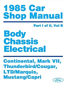 Manual de taller: 1985 Ford / Lincoln / Mercury Shop Manual - Body, Chassis & Electrical
