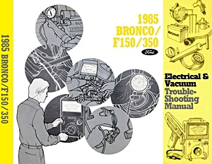 1985 Ford Bronco, F-150 - F-350 - EVTM