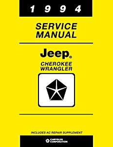 Book: 1994 Jeep Cherokee & Wrangler - Service Manual - Includes AC Repair Supplement 