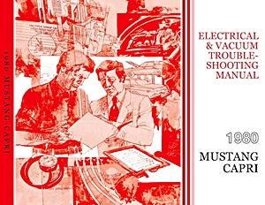 Repair manual: 1980 Ford Mustang / Mercury Capri - Electrical & Vacuum Troubleshooting Manual