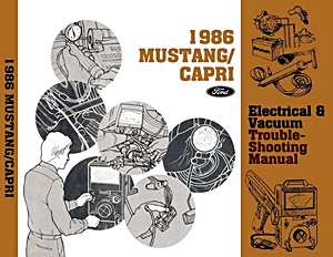 Repair manual: 1986 Ford Mustang / Mercury Capri - Electrical & Vacuum Troubleshooting Manual