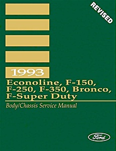 Manual de taller: 1993 Ford Econoline, F-150, F-250, F-350, Bronco, F-Super Duty Service Manual - Body, Chassis, Powertrain, Drivetrain
