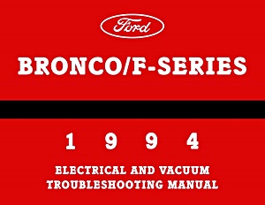 Repair manual: 1994 Ford Bronco / F-Series - Electrical & Vacuum Troubleshooting Manual