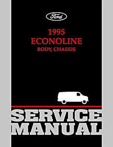 1995 Ford Econoline Service Manual - Body, Chassis, Powertrain, Drivetrain