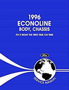 1996 Ford Econoline Service Manual - Body, Chassis, Powertrain, Drivetrain