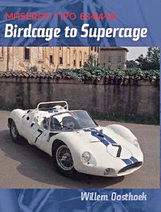 Okładka książki Birdcage to Supercage - Maserati Tipo 63, 64 and 65