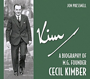 Okładka książki Kim: A Biography of M.G. Founder Cecil Kimber