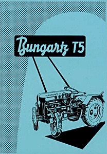 Werkstatthandbuch: Bungartz T5 mit 12 PS Hatz-Dieselmotor E89F - Betriebsanleitung und Ersatzteilliste