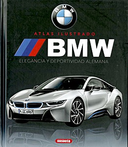 Cover des Buches: BMW - Elegancia y deportividad alemana | Atlas ilustrado | Susaeta Ediciones